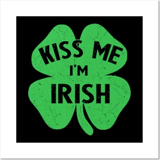 irish kiss me im irish Posters and Art